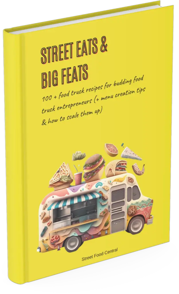 Street eats and big feats: the food truck cookbook